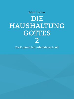 cover image of Die Haushaltung Gottes Band 2